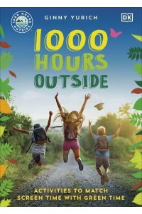 1000 Hours Outside Activities to Match Screen Time With Green Time