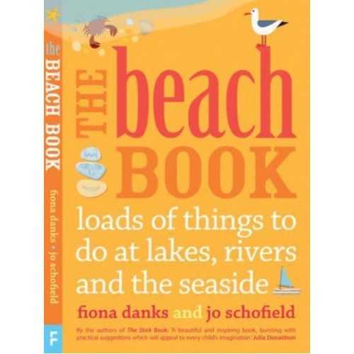 The Beach Book Loads to Do at Lakes, Rivers and the Seaside - Going Wild