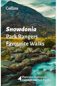 Snowdonia Park Rangers Favourite Walks