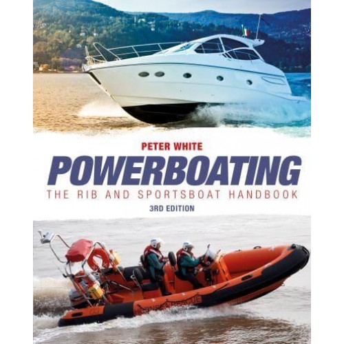 Powerboating The RIB and Sportsboat Handbook