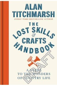 The Lost Skills and Crafts Handbook