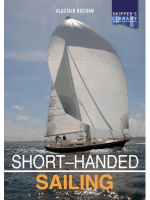 Short-Handed Sailing Sailing Solo or Short-Handed - Skipper's Library
