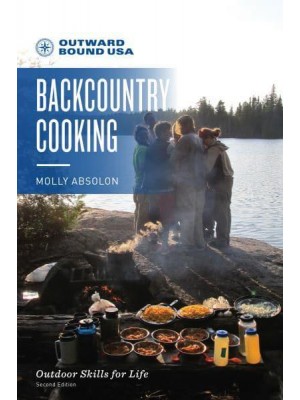 Outward Bound Backcountry Cooking - Outward Bound