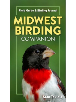 Midwest Birding Companion Field Guide & Birding Journal - Complete Bird-Watching Guides