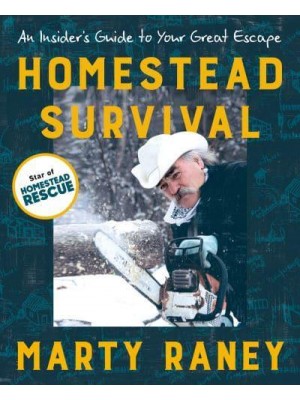 Homestead Survival An Insider's Guide to Your Great Escape