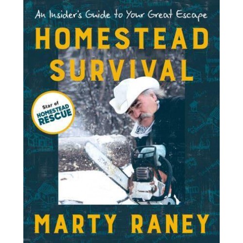 Homestead Survival An Insider's Guide to Your Great Escape