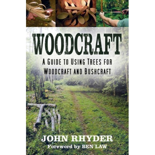 Woodcraft A Guide for Using Trees for Woodcraft and Bushcraft