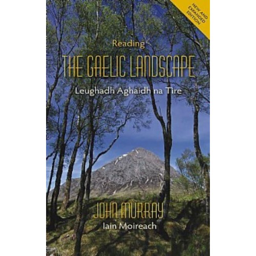 Reading the Gaelic Landscape Leughadh Aghaidh Na Tire