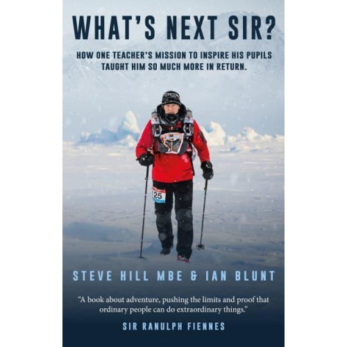 What's Next, Sir? How One Teacher's Mission to Inspire His Pupils Taught Him So Much More in Return
