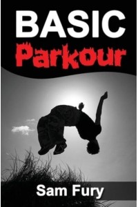 Basic Parkour: Parkour Training For Beginners - Survival Fitness