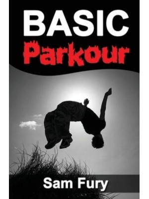 Basic Parkour: Parkour Training For Beginners - Survival Fitness