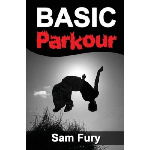 Basic Parkour: Parkour Training For Beginners - Survival Fitness