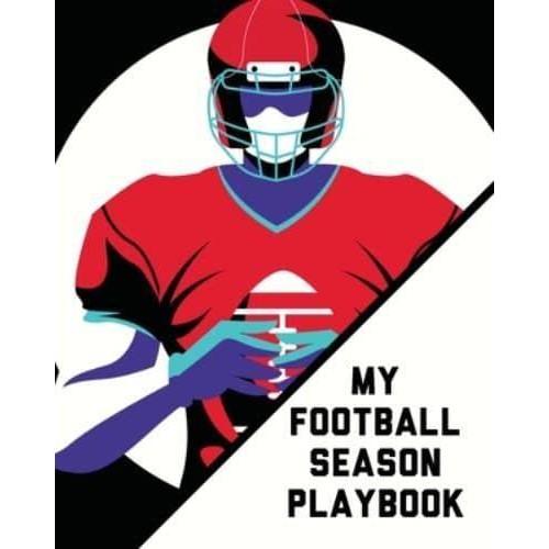 My Football Season Play Book: For Players Coaches Kids Youth Football Intercepted