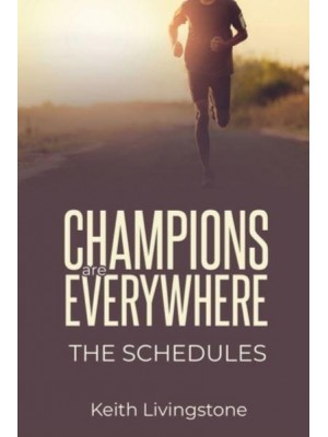 Champions Are Everywhere: The Schedules