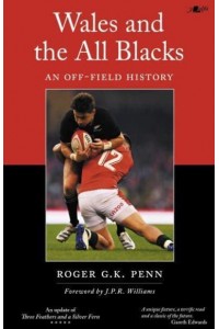 Wales and the All Blacks An Off-Field History
