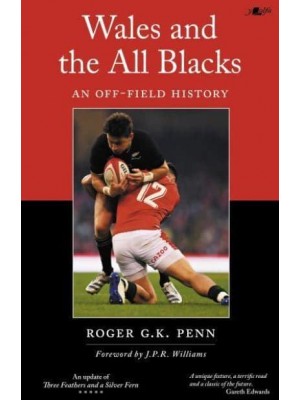 Wales and the All Blacks An Off-Field History