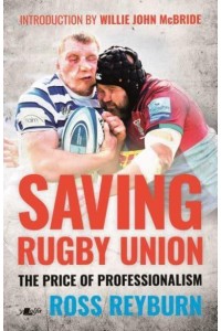 Saving Rugby Union The Price of Professionalism