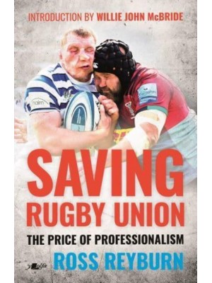 Saving Rugby Union The Price of Professionalism
