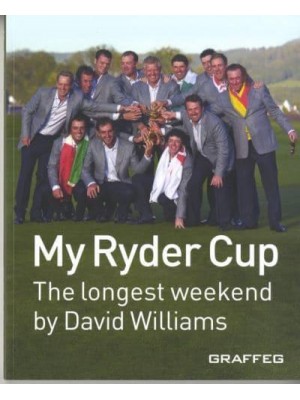 The Longest Weekend My Ryder Cup, Wales, 2010