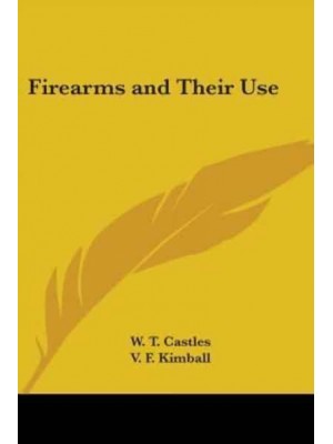 Firearms and Their Use