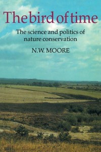 The Bird of Time: The Science and Politics of Nature Conservation - A Personal Account