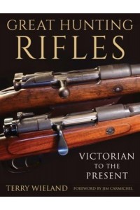 Great Hunting Rifles Victorian to the Present