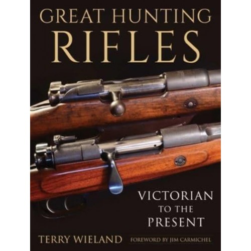 Great Hunting Rifles Victorian to the Present