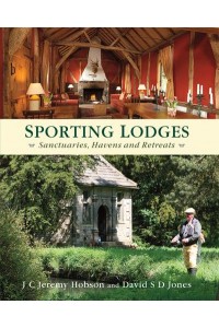 Sporting Lodges Sanctuaries, Havens and Retreats