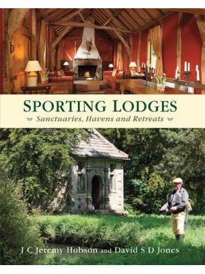 Sporting Lodges Sanctuaries, Havens and Retreats