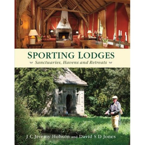 Sporting Lodges Sanctuaries, Havens and Retreats