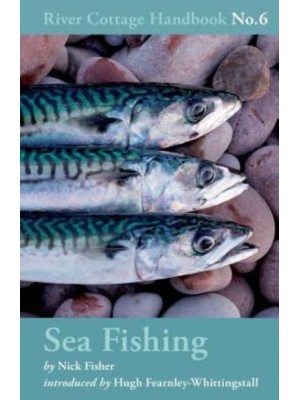 The River Cottage Sea Fishing Handbook - River Cottage Handbook