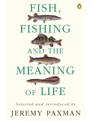 Fish, Fishing and the Meaning of Life