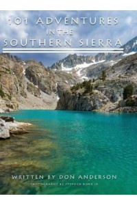 101 Adventures in the Southern Sierra