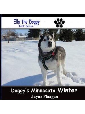 Doggy's Minnesota Winter - Ella the Doggy