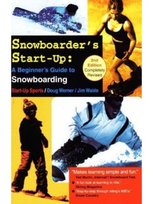 Snowboarder's Start-Up A Beginner's Guide to Snowboarding - Start-Up Sports