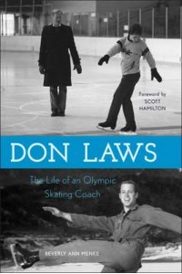 Don Laws The Life of an Olympic Figure Skating Coach