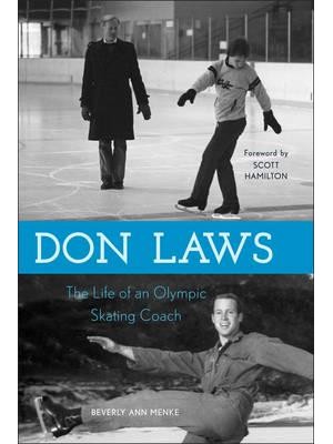 Don Laws The Life of an Olympic Figure Skating Coach