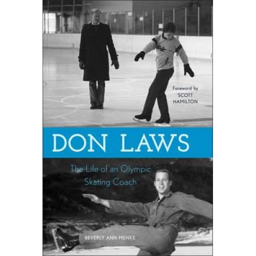 Don Laws The Life of an Olympic Figure Skating Coach