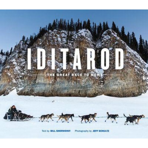 Iditarod The Great Race to Nome