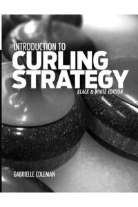 Introduction to Curling Strategy Black & White Edition