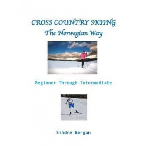 Cross Country Skiing--The Norwegian Way