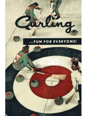 Curling . . . Fun for Everyone! (Facsimile Reprint)
