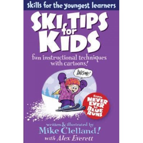 Ski Tips for Kids Fun Instructional Techniques With Cartoons!
