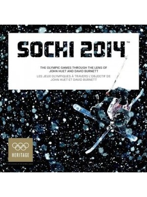Sochi 2014 The Olympic Games Through the Lens of John Huet and David Burnett - Heritage: Art & Design of the Olympic Games
