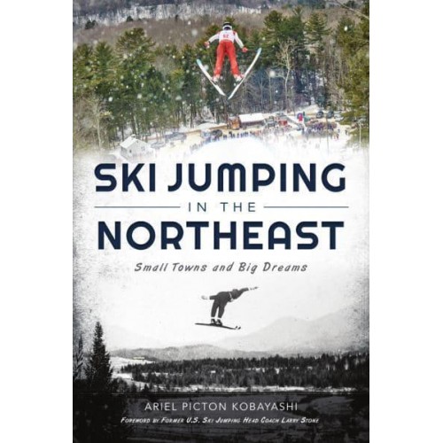 Ski Jumping in the Northeast Small Towns and Big Dreams - Sports