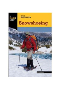 Basic Illustrated Snowshoeing - Basic Illustrated Series