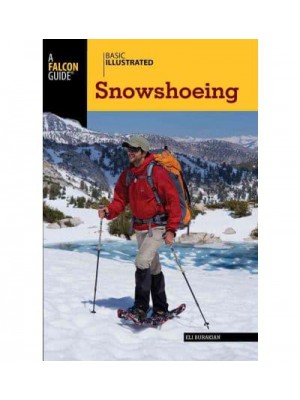 Basic Illustrated Snowshoeing - Basic Illustrated Series
