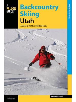 Backcountry Skiing Utah A Guide to the State's Best Ski Tours - Backcountry Skiing Series