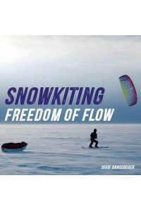 Snowkiting, Freedom of Flow - Snoek Publishers/Exhibitions International