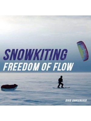 Snowkiting, Freedom of Flow - Snoek Publishers/Exhibitions International